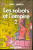 Livres Anciens de poche Romans -ISAAC ASIMOV Les robots et l'empire 2 Editions J'AI LU 