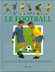 Livres enfants Sports - Gary Lineker Le Fooball Hachette-Jeunesse