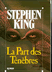 Livres Romans - Stephen King La Part des Ténèbres Edition Albin Michel 